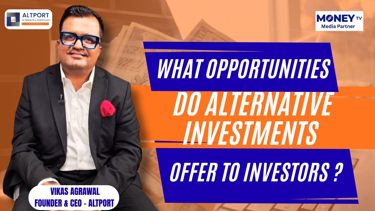 What Opportunities Do Alternative Investments Offer to Investors ?