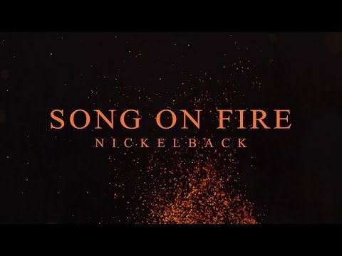 Nickelback - Song On Fire [Lyric Video]