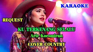 Download lagu KARAOKE - KU TERKENANG SELALU - ARIE KOESMIRAN - COVER COUNTRY || SWAMEDHA #swamedha #karaoke mp3 Download lagu KARAOKE - KU TERKENANG SELALU - ARIE KOESMIRAN - COVER COUNTRY || SWAMEDHA #swamedha #karaoke mp3