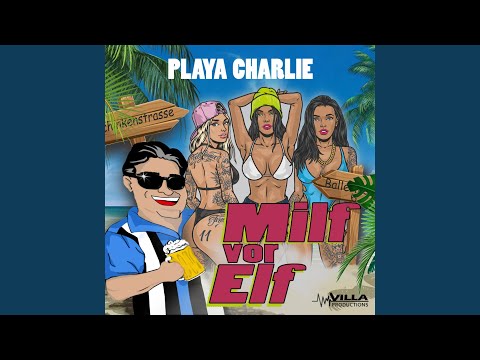 Milf Vor Elf - Playa Charlie