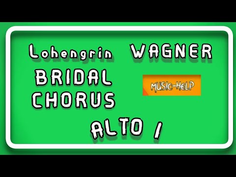 Wagner - Bridal Chorus (Lohengrin) - Treulich Geführt - Alto 1