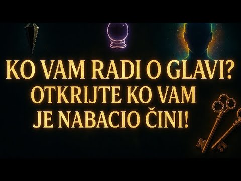 Ko Vam Radi O Glavi? Otkrijte Ko Vam Je Nabacio Čini!