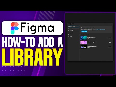 How To Add a Library in Figma (2025 Updated Tutorial)
