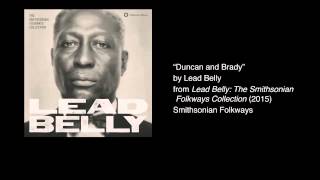 Lead Belly - "Duncan and Brady"