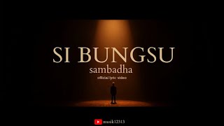 Download lagu Si Bungsu — Sambadha | Lagu yang Menenangkan Hati 🌿✨@thisissambadha #fypシ  mp3