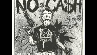 NO CASH- Cashless & Pathetic-Skunk N' Junk & The Acoustix