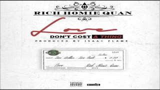 Rich Homie Quan - Love Don't Cost A Thing