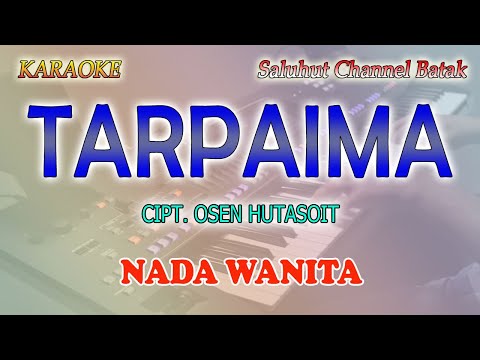 TARPAIMA ll KARAOKE BATAK ll OSEN HUTASOIT ll NADA WANITA G=DO