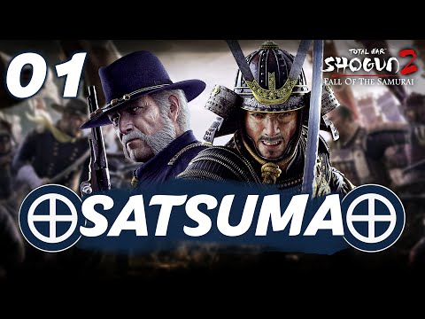 FOR THE EMPEROR! Shogun 2 Total War - Fall of the Samurai - Satsuma Campaign #1