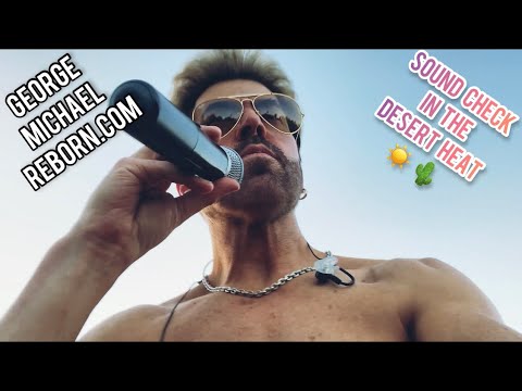 George Michael Reborn Tribute Starring Robert Bartko - Outside - Sound Check in Desert Heat - WHAM!