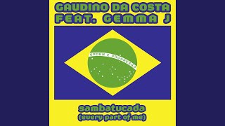 Sambatucada (Every Part of Me) (feat. Gemma J) (Nari & Gaudino Every Part Extended Mix)