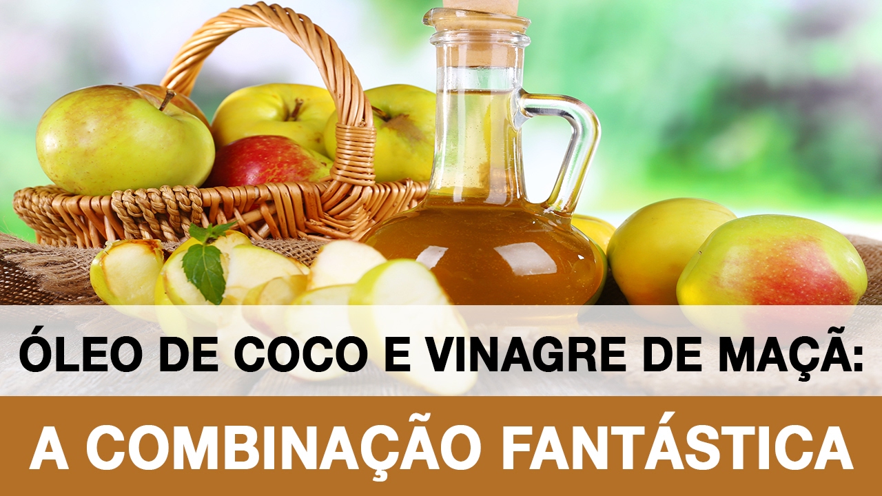 Óleo de Coco e Vinagre de Maçã: A Combinação Fantástica