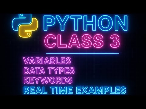 Python Class 3 Variables Data Types Keywords Real Time Examples Python Tutorial For Beginners
