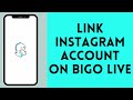 How To Add Instagram On Bigo Live 2024 Link Instagram Account On Bigo