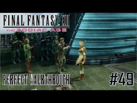 Final Fantasy XII The Zodiac Age - Perfect Walkthrough Part 49