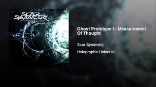 Ghost Prototype I - Measurement Of Thought