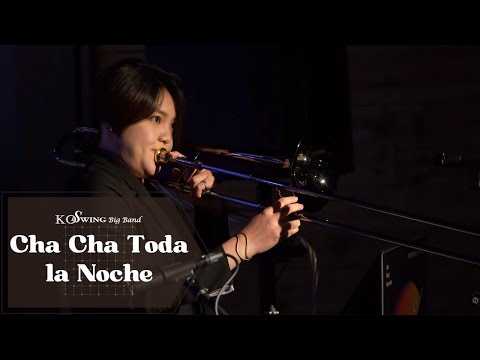 KoSwing Big Band ｜Cha Cha Toda la Noche