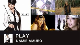 【全曲まとめ】PLAY - 安室奈美恵 - NAMIE AMURO albam collection