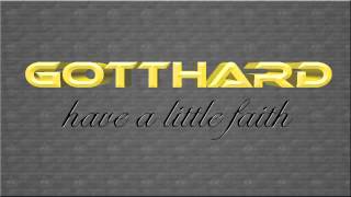 Gotthard - Have a little faith