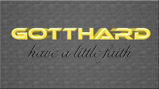 Gotthard - Have a little faith