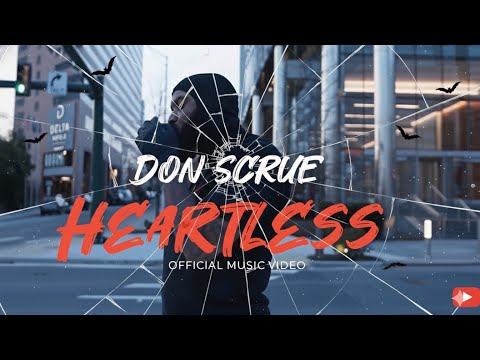Don Scrue - Heartless |Music Video|