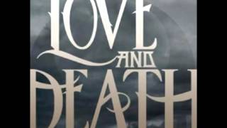 Love & Death - Watching The Bottom Fall