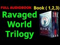 FULL AUDIOBOOK : Ravaged World Trilogy (Sea Sick, Ravage, & Savage) - by  Iain Rob Wrightt
