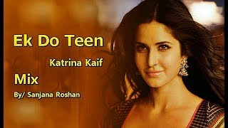 Ek Do Teen - Mix | Katrina Kaif - VM | Shreya Ghoshal