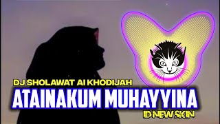 Download lagu DJ Atainakum Muhayyina (Sholawat Sedih Ai Khodijah) BERKAH by ID NEW SKIN 🔥 mp3 Download lagu DJ Atainakum Muhayyina (Sholawat Sedih Ai Khodijah) BERKAH by ID NEW SKIN 🔥 mp3