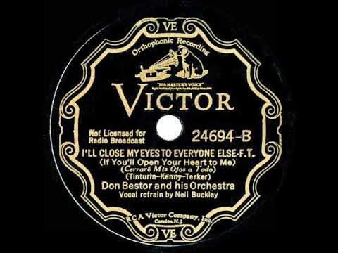 1934 Don Bestor - I’ll Close My Eyes To Everyone Else (Neil Buckley, vocal)