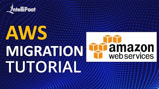 AWS Migration Tutorial | AWS Cloud Migration | Intellipaat