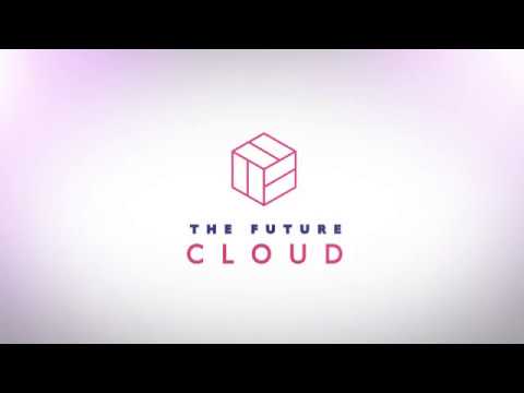 The Future Cloud  video.