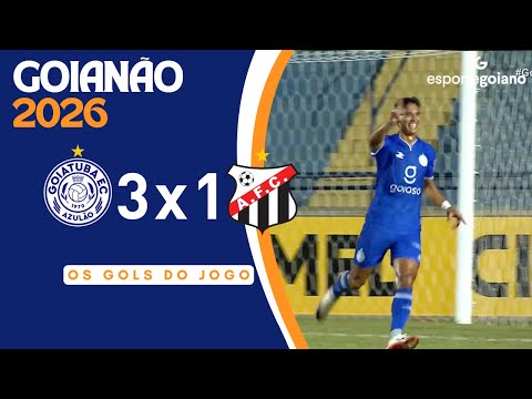 GOLS | GOIATUBA 3X1 ANÁPOLIS | GOIANÃO 2026
