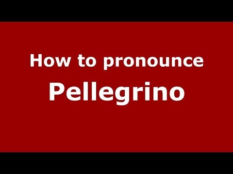 How to pronounce Pellegrino (Italian/Italy) - PronounceNames.com