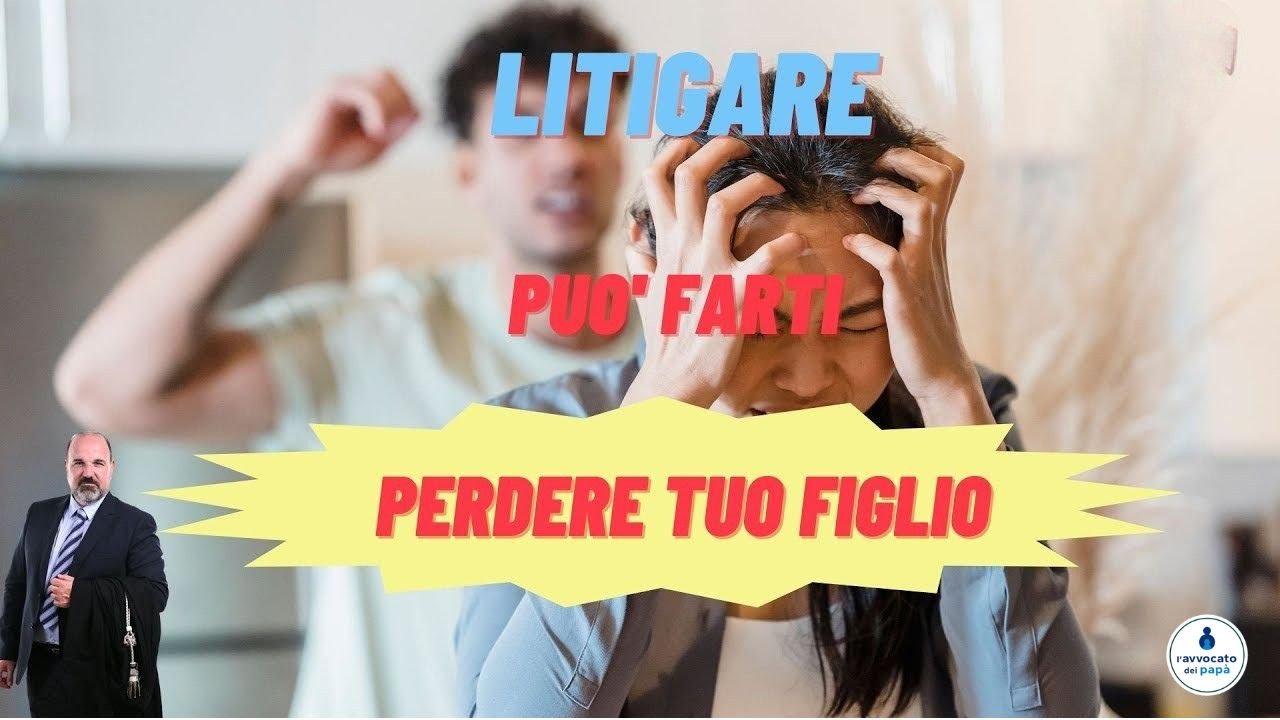 Se litighi troppo potresti perdere l'affidamento di tuo figlio