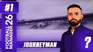KİME ÇIKACAK YOLLAR, KADER DİYE BİR ŞEY VAR | FM26 JOURNEYMAN 1.BÖLÜM