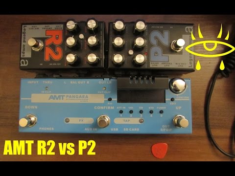 AMT R2 vs P2 (Preamp out into Pangaea CP-100FX)
