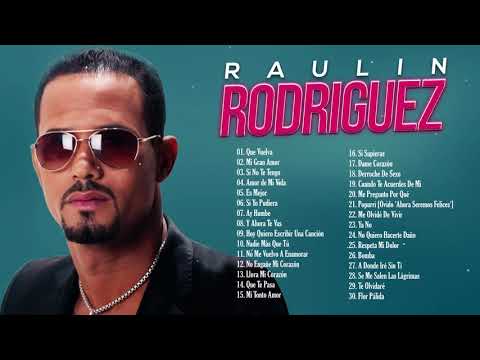 RAULÍN RODRÍGUEZ MIX MEJORES ÉXITOS - LO MEJOR DE RAULIN RODRÍGUEZ
