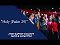 Holy Psalm 29 First Baptist Orlando Choir Orchestra