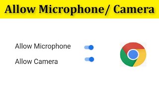 How To Allow Enable Your Camera and Microphone On Google Chrome