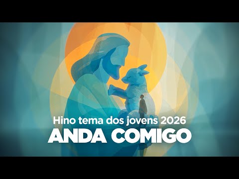 Anda Comigo - Tema dos jovens de 2026 (Lyrics)