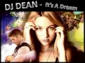 DJ Dean - It's A Dream - FROM ORIGINAL VIDEO ...