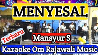 Download lagu MENYESAL - MANSYUR S - KARAOKE Dangdut Original | Om Rajawali Music @karaokedendy mp3 Download lagu MENYESAL - MANSYUR S - KARAOKE Dangdut Original | Om Rajawali Music @karaokedendy mp3