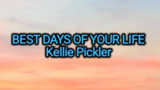 Kellie Pickler - Best Days Of Your Life (Lyrics)