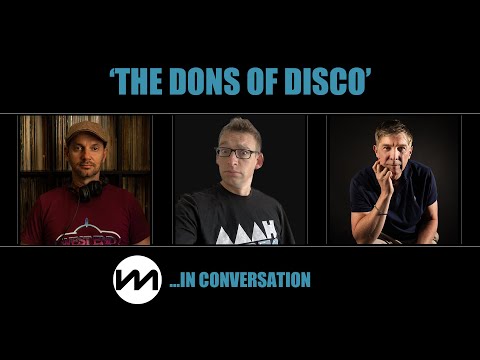 THE DONS OF DISCO - Dr Packer, Michael Gray, Pete Le Freq - Mastermix Round Table