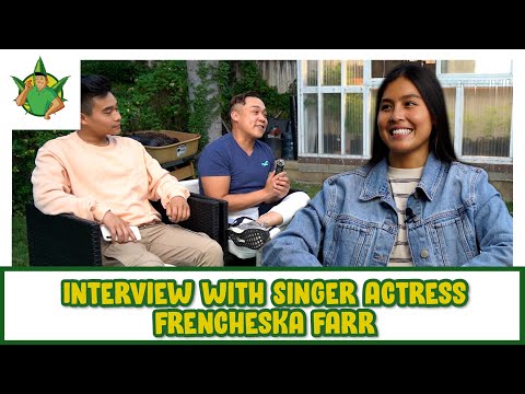 Filipino Cannabis Guy - Interview with Singer - Actress Frencheska Farr