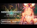 Monster Hunter Stories 2: Wings of Ruin - Official Story Trailer