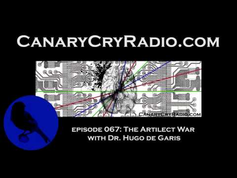 The Artilect War with Dr. Hugo de Garis - Canary Cry Radio 067