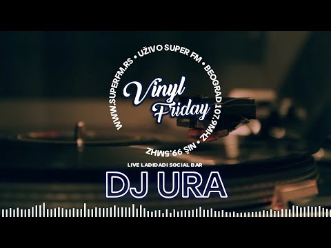 Vinyl Friday #77 DJ Ura┃Super FM (Ladidadi Social Bar)
