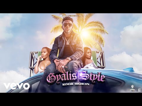 Kemar Highcon - Gyalis Style (Official Audio)